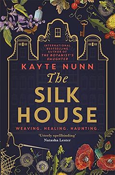 portada The Silk House: The Thrilling new Historical Novel From the Bestselling Author of the Botanist'S Daughter (en Inglés)