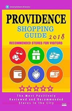 portada Providence Shopping Guide 2018: Best Rated Stores in Providence, Rhode Island - Stores Recommended for Visitors, (Shopping Guide 2018) (en Inglés)
