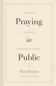 portada Praying in Public: A Guidebook for Prayer in Corporate Worship (in English)