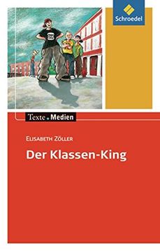 portada Texte. Medien: Elisabeth Zöller: Der Klassen-King: Textausgabe mit Materialien: Textausgabe mit Materialteil (in German)