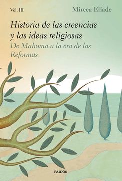 portada Historia de las Ideas y las Creencias Religiosas Vol. 3 de Mahoma a la era de las Reformas (in Spanish)