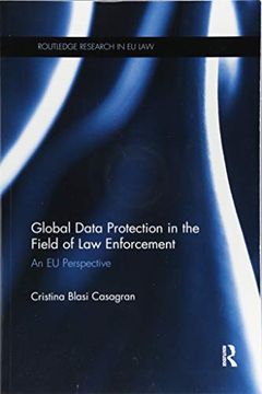 portada Global Data Protection in the Field of Law Enforcement: An EU Perspective (en Inglés)