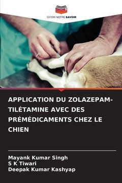 portada Application Du Zolazepam-Tilétamine Avec Des Prémédicaments Chez Le Chien (en Francés)