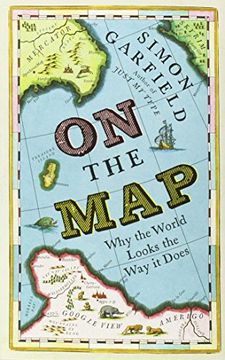 portada On The Map: Why the world looks the way it does