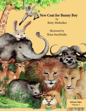portada A New Coat for Bunny Boy: This is a story about being happy and content with who we are (African Tales) (Volume 5)