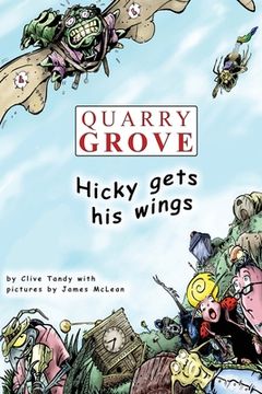 portada Quarry Grove: Hicky Gets His Wings (en Inglés)