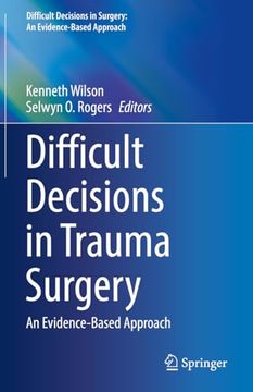 portada Difficult Decisions in Trauma Surgery: An Evidence-Based Approach (en Inglés)