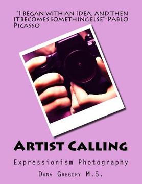 portada Artist Calling: Expressionism Phtography (en Inglés)