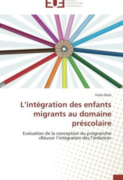 portada L'intégration des enfants migrants au domaine préscolaire: Evaluation de la conception du programme «Réussir l'intégration dès l'enfance»