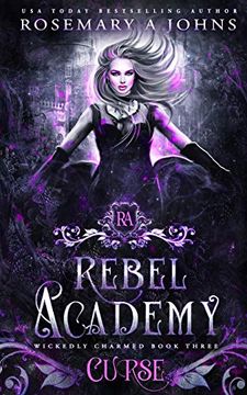 portada Rebel Academy: Curse: A Paranormal Academy Romance Series (Wickedly Charmed) 