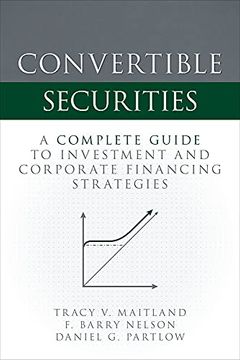 portada Convertible Securities: A Complete Guide to Investment and Corporate Financing Strategies (en Inglés)