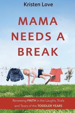 portada Mama Needs a Break (en Inglés)