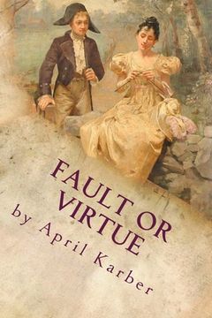 portada Fault or Virtue: An Imaginative Retelling of Jane Austen's 'Pride and Prejudice' (in English)
