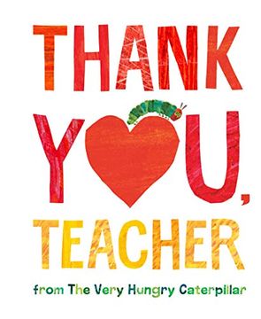 portada Thank You, Teacher From the Very Hungry Caterpillar (en Inglés)