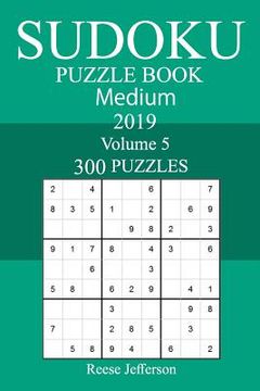 portada 300 Medium Sudoku Puzzle Book 2019 (en Inglés)