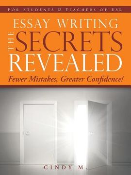 portada Essay Writing the Secrets Revealed (en Inglés)
