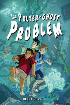 portada The Polter-Ghost Problem (en Inglés)