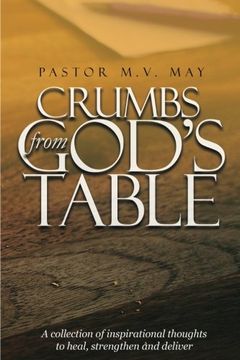 portada Crumbs from God's Table: A Collection of Inspirational Thoughts to Heal, Strengthen and Deliver