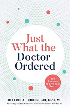 portada Just What the Doctor Ordered: Ten Reasons to Live Your Truth 