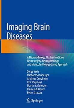 portada Imaging Brain Diseases: A Neuroradiology, Nuclear Medicine, Neurosurgery, Neuropathology and Molecular Biology-Based Approach (en Inglés)