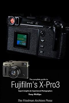 portada The Complete Guide to Fujiflm's X-Pro3 (en Inglés)