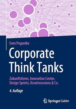 portada Corporate Think Tanks: Zukunftsforen, Innovation Center, Design Sprints, Kreativsessions & co. (en Alemán)