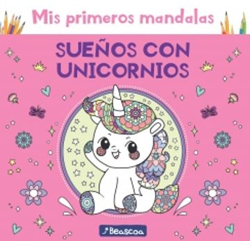 portada MIS PRIMEROS MANDALAS SUEÑOS CON UNICORN (in Spanish)