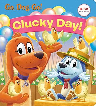portada Clucky Day! (Netflix: Go, Dog. Go! ) (in English)