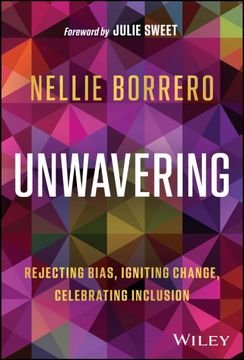 portada Unwavering: Rejecting Bias, Igniting Change, Celebrating Inclusion (en Inglés)