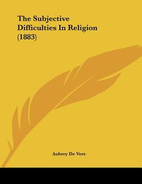 portada the subjective difficulties in religion (1883) (en Inglés)