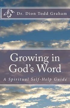portada Growing in God's Word: A Spiritual Self-Help Guide (en Inglés)