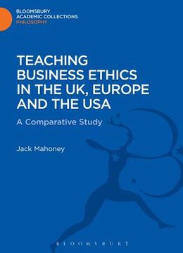 portada Teaching Business Ethics in the Uk, Europe and the USA: A Comparative Study (en Inglés)