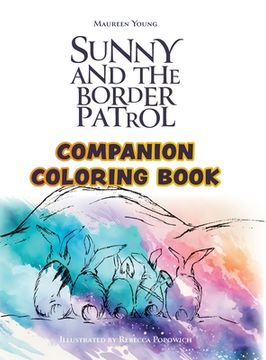 portada Sunny and the Border Patrol Companion Coloring Book: The Eastside Series (in English)