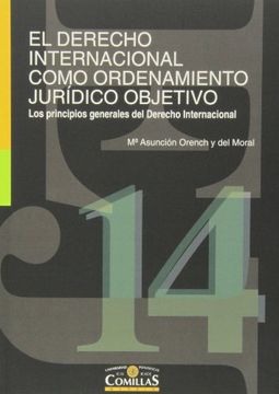 portada El derecho internacional como ordenamiento jurídico objetivo: Los principios generales del Derecho Internacional (Estudios Jurídicos N.S.) (in Spanish)