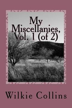 portada My Miscellanies, Vol. 1 (of 2) (en Inglés)