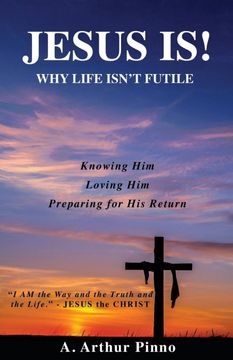 portada Jesus is! Why Life Isn't Futile (in English)