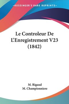 portada Le Controleur De L'Enregistrement V23 (1842) (in French)