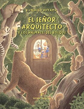 portada El Señor Arquitecto y los Animales del Bosque (in Spanish)