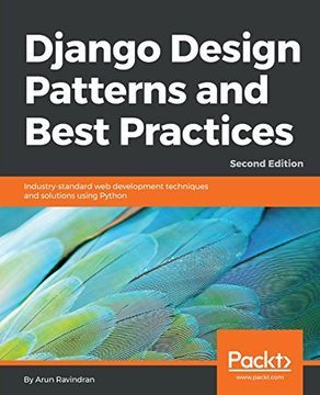 portada Django Design Patterns and Best Practices: Industry-Standard web Development Techniques and Solutions Using Python, 2nd Edition (en Inglés)