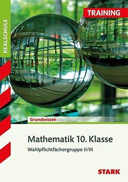 portada Training Realschule - Mathematik 10. Klasse Wahlpflichtfächergruppe II/III: Wahlpflichtfächergruppe II / III. Ausgabe für Bayern. (in German)