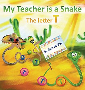 portada My Teacher is a Snake the Letter t (en Inglés)