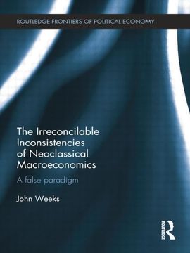 portada The Irreconcilable Inconsistencies of Neoclassical Macroeconomics: A False Paradigm (en Inglés)