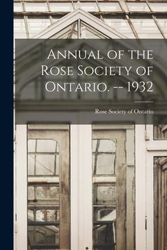 portada Annual of the Rose Society of Ontario. -- 1932 (in English)