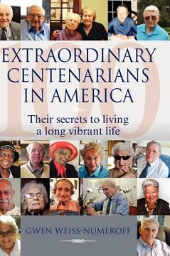 portada extraordinary centenarians in america: their secrets to living a long vibrant life