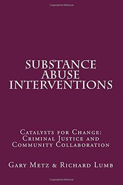 portada Substance Abuse interventions: Catalysts for Change: Criminal Justice and Community Collaboration