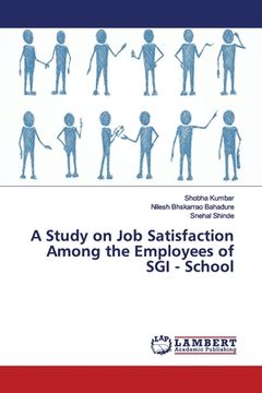 portada A Study on Job Satisfaction Among the Employees of SGI - School (en Inglés)