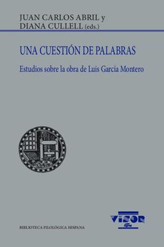 portada Una Cuestion de Palabras: Estudios Sobre la Obra de Luis Garcia Montero