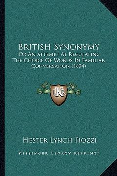 portada british synonymy: or an attempt at regulating the choice of words in familiar conversation (1804) (en Inglés)