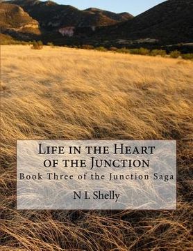 portada Life in the Heart of the Junction (en Inglés)