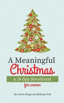 portada A Meaningful Christmas: A 24 Day Devotional for Women (en Inglés)